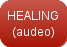 HEALING(audeo)